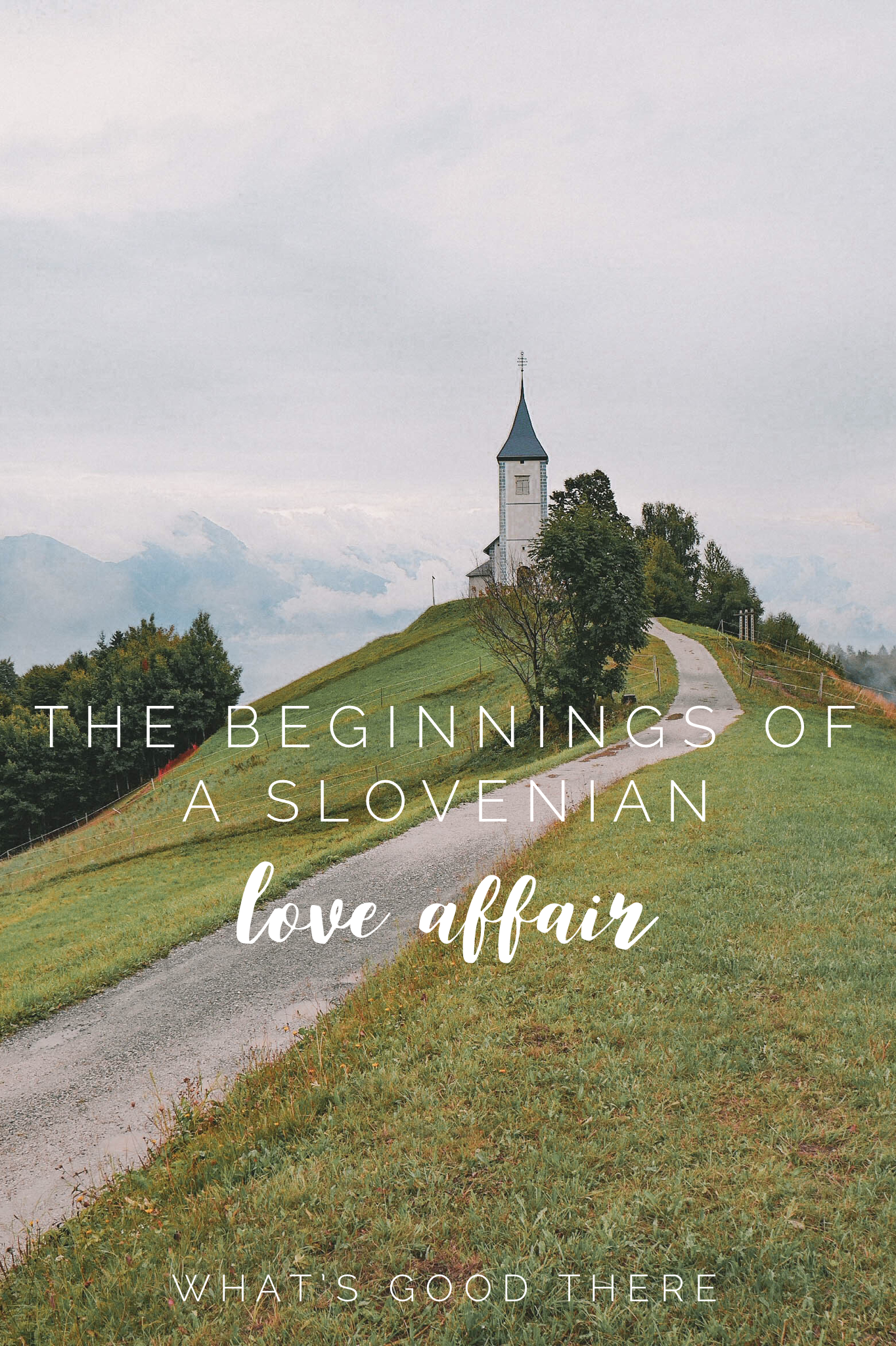 The beginnings of a Slovenian love affair