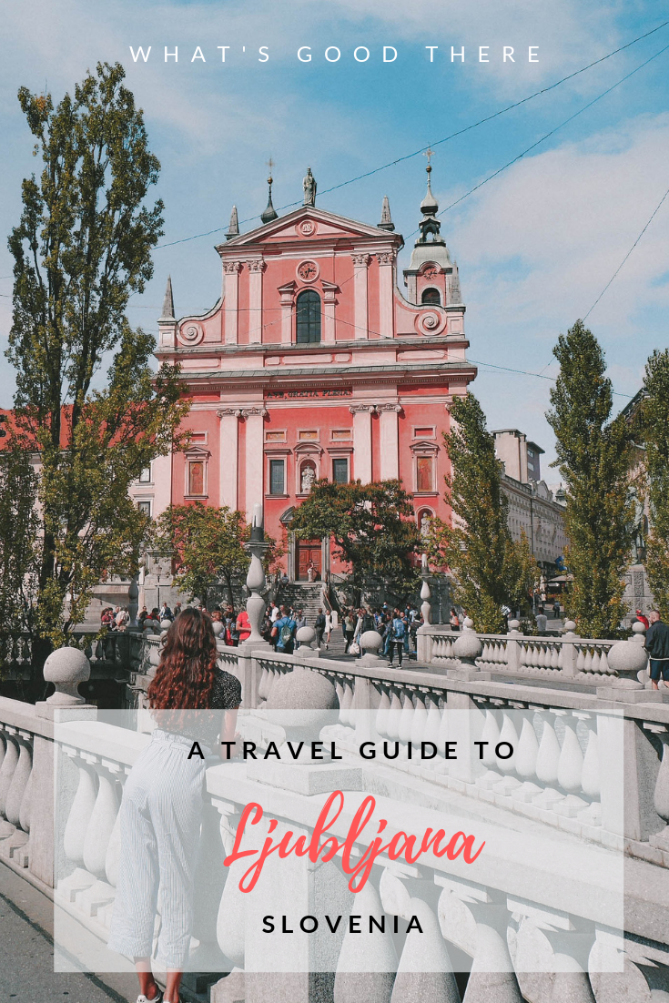 What to do in Ljubljana, Slovenia