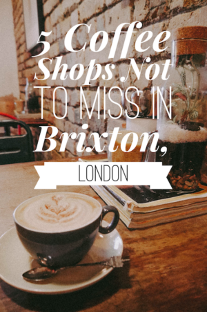 Coffee Shops in Brixton, London